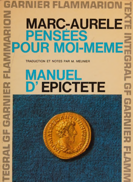Marc-Aurele - Pensées Pour Moi-Meme/Manuel D'Epictete