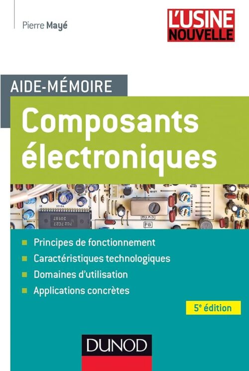 Aide-Mémoire Composantes Électroniques - Dunod