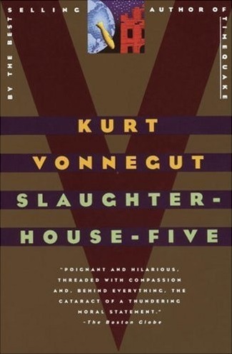 Slaughterhouse-Five - Kurt Vonnegut Jr.