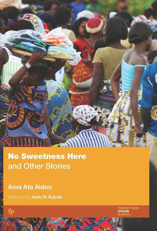 No Sweetness Here and Other Short Stories - Ama Ata Aidoo