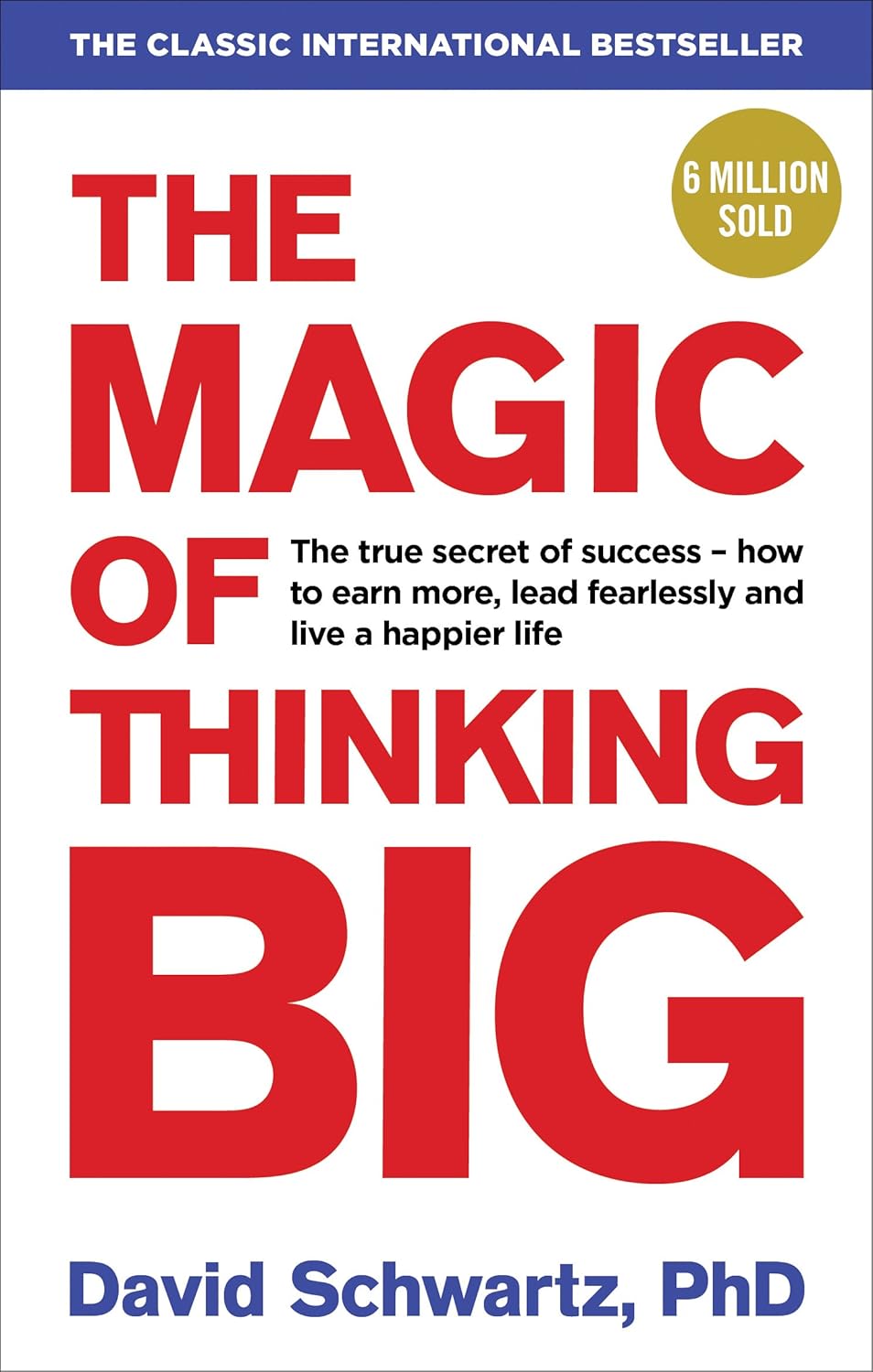 The Magic of Thinking Big - David J. Schwartz